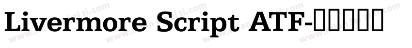 Livermore Script ATF字体转换